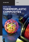 Thermoplastic Composites : Principles and Applications - Book