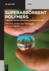 Superabsorbent Polymers : Chemical Design, Processing and Applications - Book