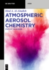 Atmospheric Aerosol Chemistry : State of the Science - eBook