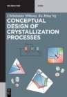 Conceptual Design of Crystallization Processes - Book