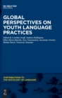 Global Perspectives on Youth Language Practices - Book
