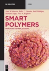 Smart Polymers : Principles and Applications - Book
