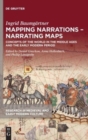 Mapping Narrations - Narrating Maps : Concepts of the World in the Middle Ages and the Early Modern Period - Book