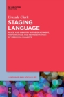 Staging Language : Place and Identity in the Enactment, Performance and Representation of Regional Dialects - Book