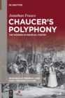 Chaucer's Polyphony : The Modern in Medieval Poetry - Book