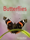 Butterflies : A Complete Guide to Their Biology and Behavior - Book