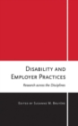 Disability and Employer Practices : Research across the Disciplines - Book