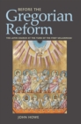 Before the Gregorian Reform : The Latin Church at the Turn of the First Millennium - eBook