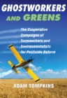 Ghostworkers and Greens : The Cooperative Campaigns of Farmworkers and Environmentalists for Pesticide Reform - eBook