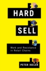 Hard Sell : Work and Resistance in Retail Chains - eBook