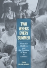 Two Weeks Every Summer : Fresh Air Children and the Problem of Race in America - Book