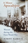 A Minor Apocalypse : Warsaw during the First World War - eBook