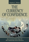 The Currency of Confidence : How Economic Beliefs Shape the IMF's Relationship with Its Borrowers - eBook