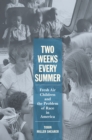 Two Weeks Every Summer : Fresh Air Children and the Problem of Race in America - eBook