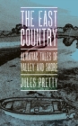 The East Country : Almanac Tales of Valley and Shore - eBook