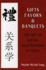 Gifts, Favors, and Banquets : The Art of Social Relationships in China - eBook