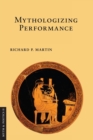 Mythologizing Performance - Book