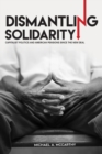 Dismantling Solidarity : Capitalist Politics and American Pensions since the New Deal - Book