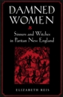 Damned Women : Sinners and Witches in Puritan New England - eBook