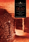 Making Space for the Dead : Catacombs, Cemeteries, and the Reimagining of Paris, 1780-1830 - Book