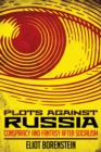 Plots against Russia : Conspiracy and Fantasy after Socialism - eBook