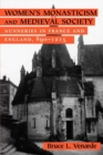 Women's Monasticism and Medieval Society : Nunneries in France and England, 890-1215 - eBook