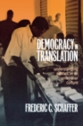 Democracy in Translation : Understanding Politics in an Unfamiliar Culture - eBook