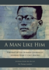 A Man Like Him : Portrait of the Burmese Journalist, Journal Kyaw U Chit Maung - eBook