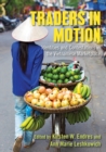 Traders in Motion : Identities and Contestations in the Vietnamese Marketplace - Book