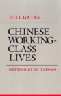 Chinese Working-Class Lives : Getting By in Taiwan - eBook