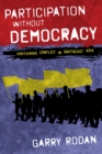 Participation without Democracy : Containing Conflict in Southeast Asia - eBook