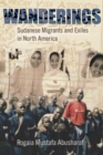 Wanderings : Sudanese Migrants and Exiles in North America - eBook