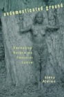 Undomesticated Ground : Recasting Nature as Feminist Space - eBook