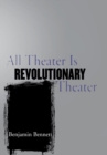 All Theater Is Revolutionary Theater - eBook