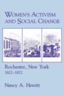 Women's Activism and Social Change : Rochester, New York, 1822-1872 - eBook