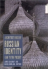 Architectures of Russian Identity, 1500 to the Present - eBook