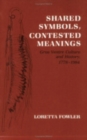 Shared Symbols, Contested Meanings : Gros Ventre Culture and History, 1778-1984 - eBook