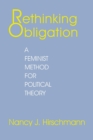 Rethinking Obligation : A Feminist Method for Political Theory - eBook