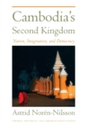 Cambodia's Second Kingdom : Nation, Imagination, and Democracy - eBook