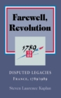 Farewell, Revolution : The Historians' Feud, France, 1789/1989 - eBook
