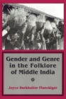 Gender and Genre in the Folklore of Middle India - Book