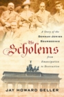 The Scholems : A Story of the German-Jewish Bourgeoisie from Emancipation to Destruction - Book