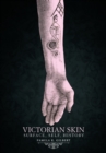 Victorian Skin : Surface, Self, History - Book