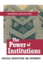 The Power of Institutions : Political Architecture and Governance - eBook