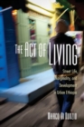 The Act of Living : Street Life, Marginality, and Development in Urban Ethiopia - Book