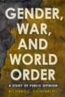 Gender, War, and World Order : A Study of Public Opinion - eBook