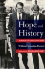 Hope and History : A Memoir of Tumultuous Times - Book