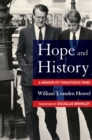 Hope and History : A Memoir of Tumultuous Times - eBook