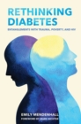 Rethinking Diabetes : Entanglements with Trauma, Poverty, and HIV - eBook