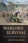 Warlord Survival : The Delusion of State Building in Afghanistan - eBook
